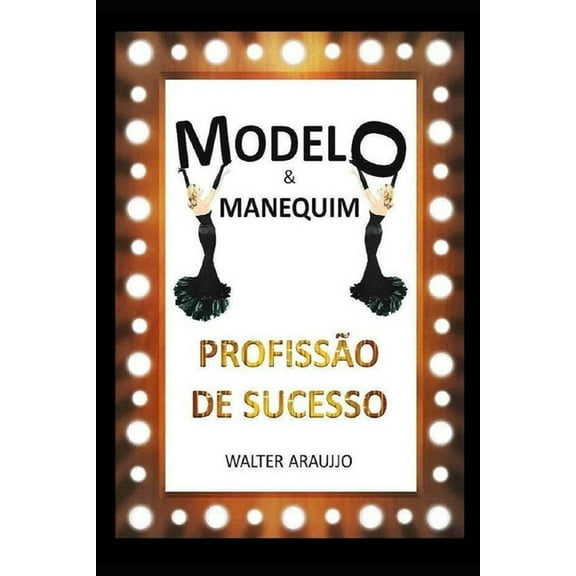 Modelo & Manequim Profissão de Sucesso (Paperback)