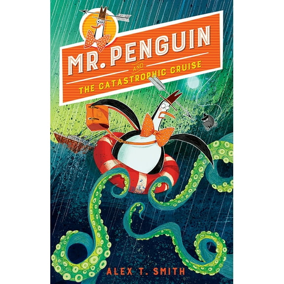Mr. Penguin Mr. Penguin and the Catastrophic Cruise, Book 3, (Hardcover)