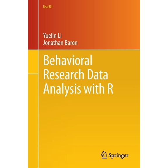Use R! Behavioral Research Data Analysis with R, (Paperback)