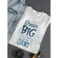 thumbnail image 3 of Create Your Own Story. Quote T-Shirt Women -Image by Shutterstock, Female Small, 3 of 4