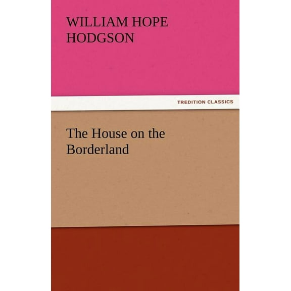 The House on the Borderland (Paperback)