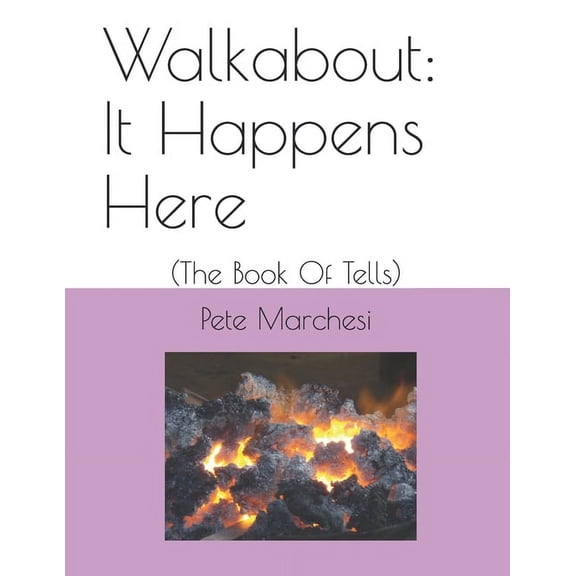 Walkabout: It Happens Here: (The Book Of Tells) (Paperback)