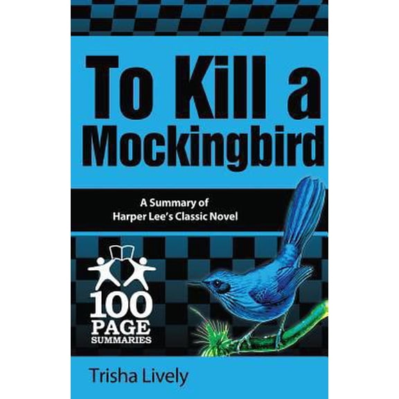 Pre-Owned To Kill a Mockingbird: 100 Page Summary (Paperback) 1939370035 9781939370037