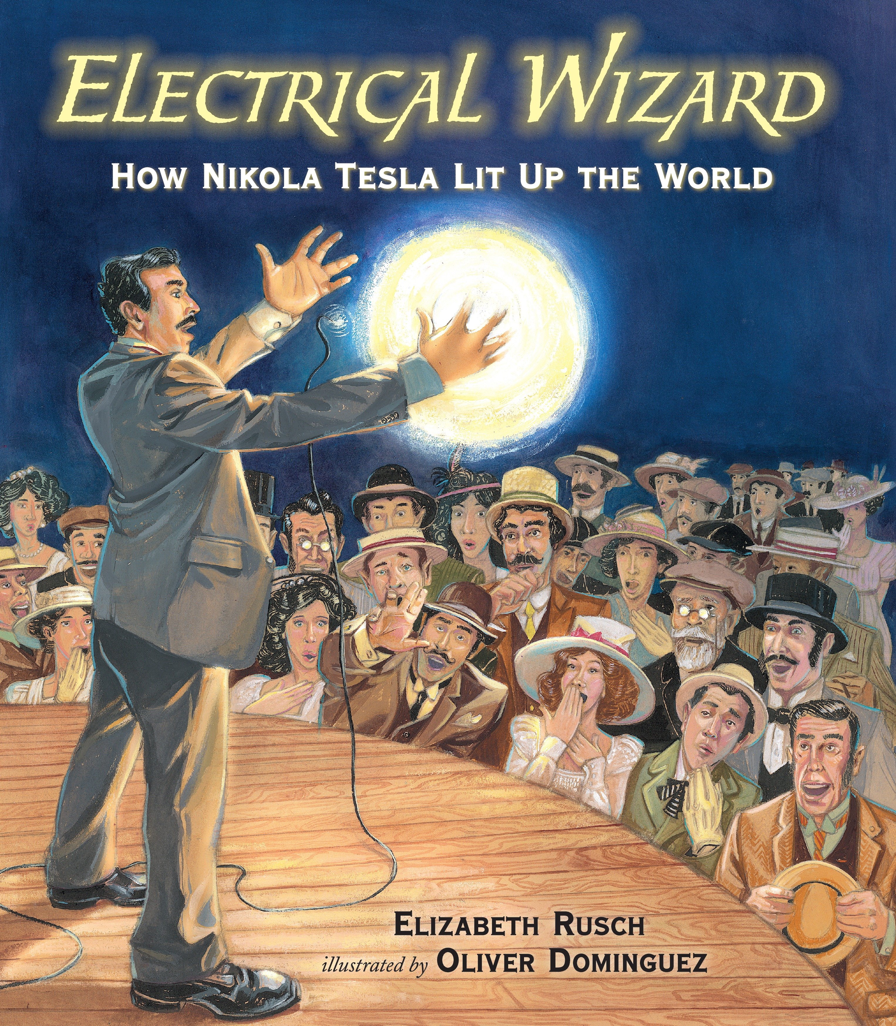Electrical Wizard How Nikola Tesla Lit Up the World