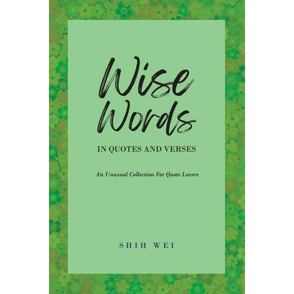 Wise Words In Quotes And Verses, (Paperback)