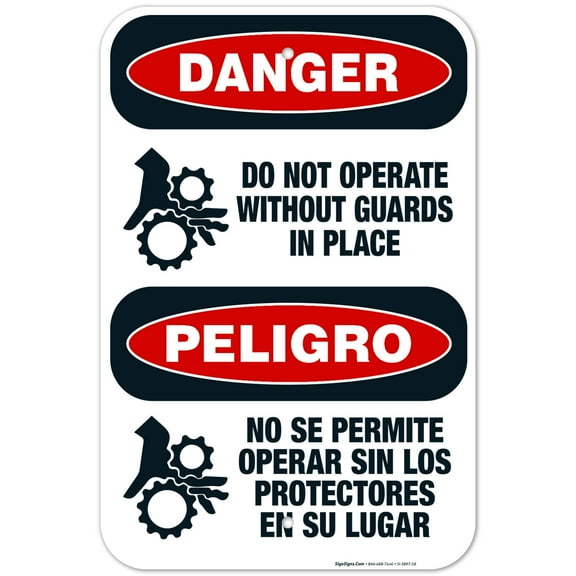 Do Not Operate Without Guards In Place Bilingual Sign, OSHA Danger Sign, 12x18 Aluminum