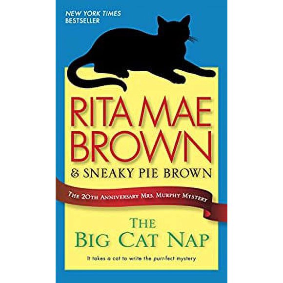 Big Cat Nap : The 20th Anniversary Mrs. Murphy Mystery 9780345530455 Used / Pre-owned