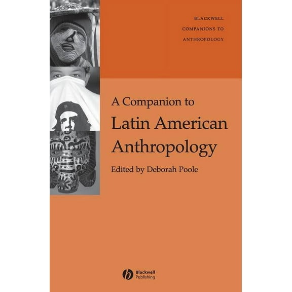 Wiley Blackwell Companions to Anthropology: A Companion to Latin American Anthropology (Hardcover)