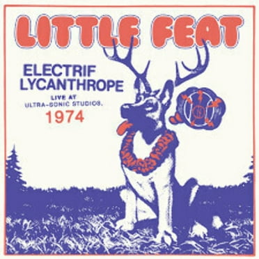 Little Feat - Electrif Lycanthrope: Live at Ultra-Sonic Studios, 1974 cd