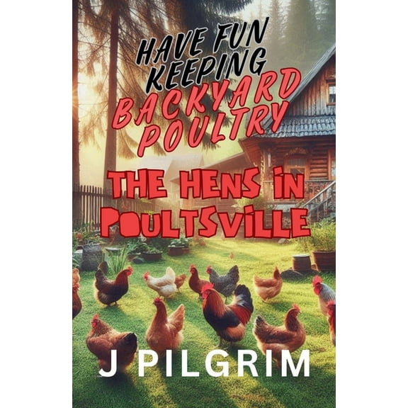 The Hens in Poultsville, (Paperback)