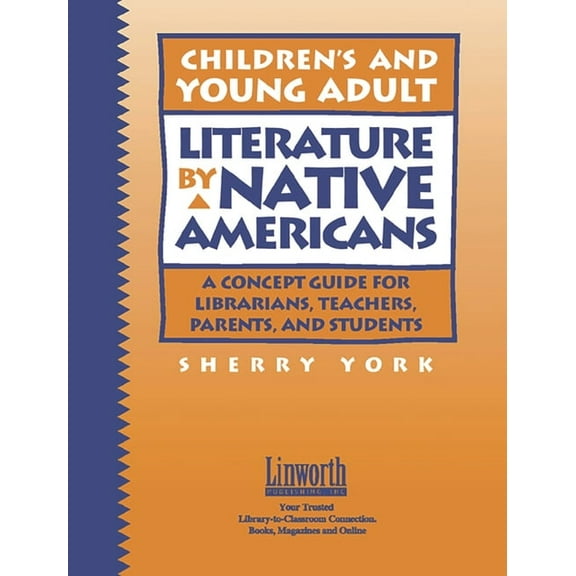 Children's and Young Adult Literature by Native Americans: A Guide for Librarians, Teachers, Parents, and Students, (Paperback)