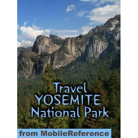 Yosemite Natl Park Map - Travel Yosemite National Park: Travel Guide And Maps (Mobi Travel) - eBook