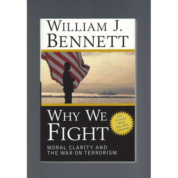 Pre-Owned Why We Fight: Moral Clarity and the War on Terrorism (Paperback) 0895261340 9780895261342