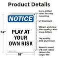 thumbnail image 2 of (2 Pack) Play At Your Own Risk OSHA Notice Sign 18 Inch X 24 Inch Indoor / Outdoor Rust-Free Aluminum Metal Signs for Workplace, Workshop, and Construction Site, Made in the USA, 2 of 8