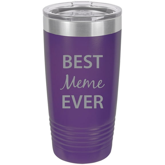 Best Meme Ever Stainless Steel Engraved Insulated Tumbler 20 Oz Travel Coffee Mug, Purple