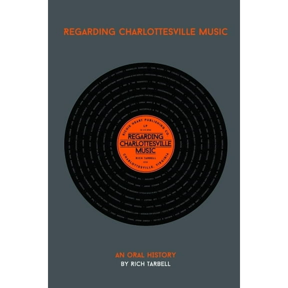 Regarding Charlottesville Music - An Oral History, (Paperback)