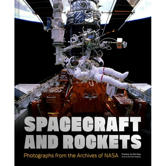 NASA Spacecraft and Rockets: Photographs from the Archives of NASA, (Hardcover)