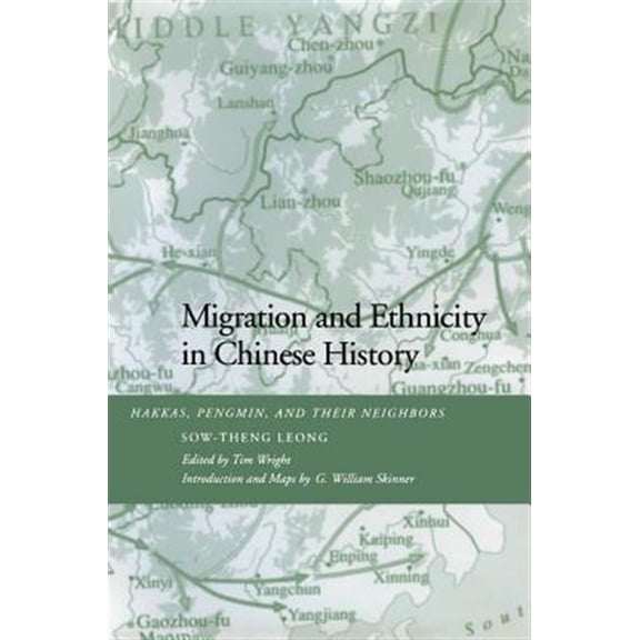 Pre-Owned Migration and Ethnicity in Chinese History : Hakkas, Pengmin, and Their Neighbors (Hardcover)