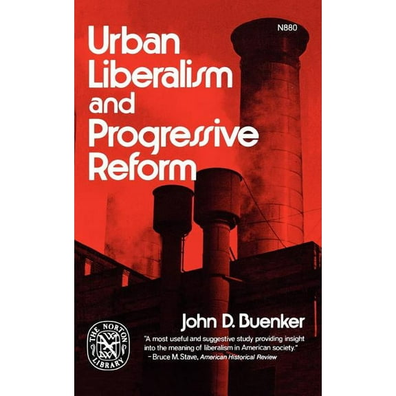 Urban Liberalism and Progressive Reform, (Paperback)