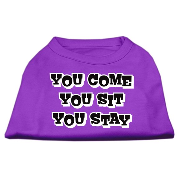 Pet Dog Cat Shirt Screen Printed, "You Come, You Sit, You Stay"