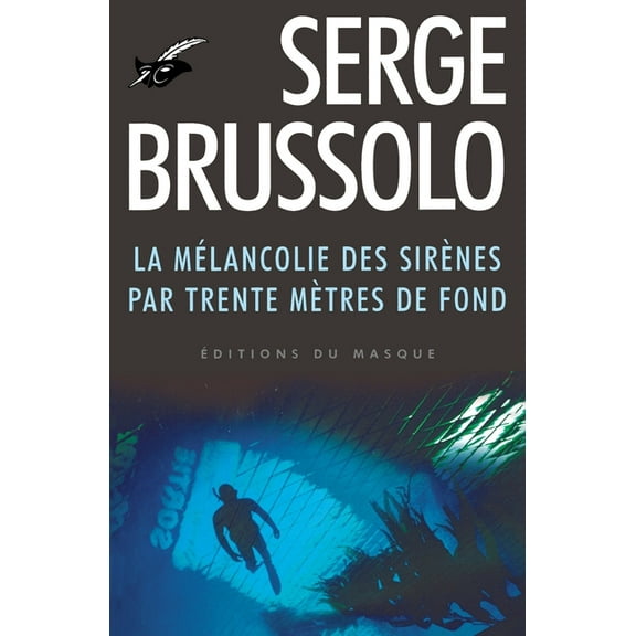 La mÃ©lancolie des sirÃ¨nes par 30 mÃ¨tres de fond, (Paperback)