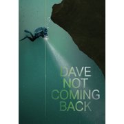 Dave Not Coming Back