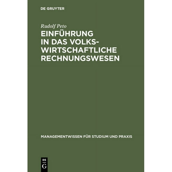 Managementwissen FÃ¼r Studium Und Praxis EinfÃ¼hrung in das volkswirtschaftliche Rechnungswesen, (Hardcover)
