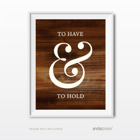 To Have and to Hold Wedding Love Quote Wall Art, Rustic Wood Poster Prints