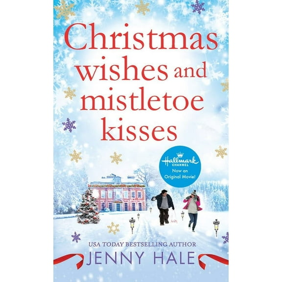 Christmas Wishes and Mistletoe Kisses: A Feel-Good Christmas Romance, (Paperback)