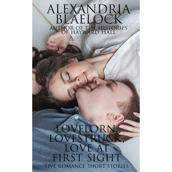 Lovelorn, Lovestruck and Love at First Sight, (Paperback)