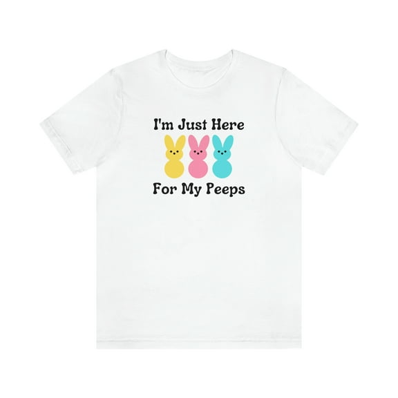 Im Just Here for my Peeps Easter Shirt Unisex Jersey Short Sleeve Tee