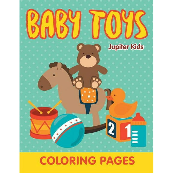Baby Toys (Coloring Pages) (Paperback)