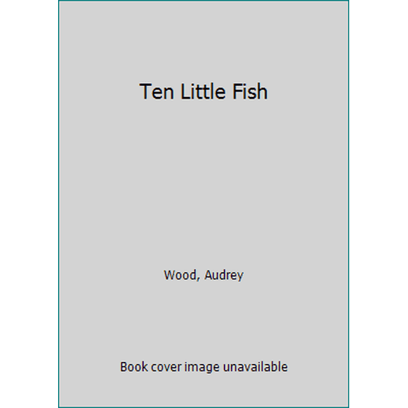 Pre-Owned Ten Little Fish (Paperback) 0439738709 9780439738705