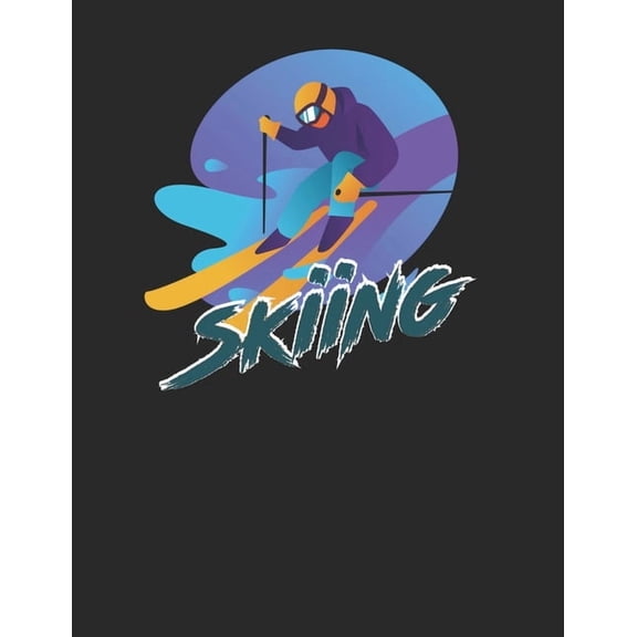 Trainingsbuch Für Skifahrer: Stetige Verbesserung Mit Diesem Trainigstagebuch ♦ Vorlage Für Über 100 Trainigstage ♦ Planen, Üben, Umsetzen ♦ A4  Format ♦ Motiv: Skiing 3 (Paperback)