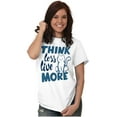 thumbnail image 5 of Think Less Live More Inspiring Cat Women's Graphic T Shirt Tees Brisco Brands S, 5 of 5