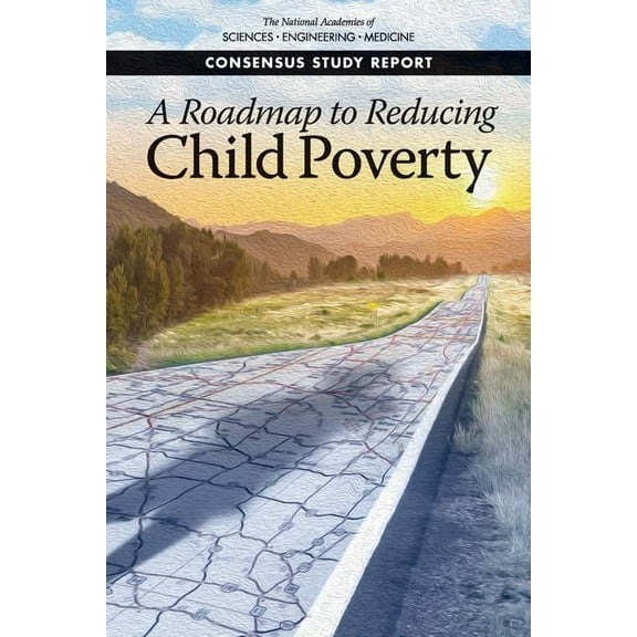 Pre-Owned A Roadmap to Reducing Child Poverty (Paperback) 0309483980 9780309483988