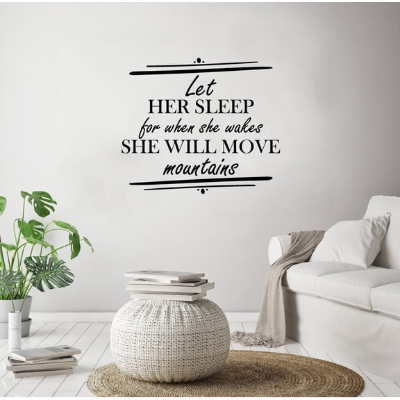 Let Her Sleep For When She Wakes She Will Move Mountains - Motivational Inspirational Quote Vinyl Wall Decal Wall Sticker Wall Art Home Room Decoration Bedroom Nursery Room For Girls Size (10x10 inch)