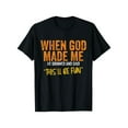 thumbnail image 1 of Men's When God Made Me Funny Quote T-Shirt Short Sleeve Cotton Casual Tee, 1 of 6