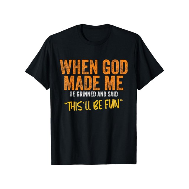 Men's When God Made Me Funny Quote T-Shirt Short Sleeve Cotton Casual Tee