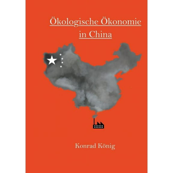 Ãkologische Ãkonomie in China, (Paperback)