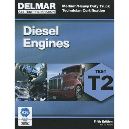 Diesel Test - Diesel Engines Test T2 : Medium/Heavy Duty Truck Technician Certification
