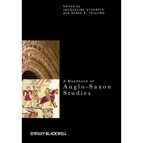 Critical Theory Handbooks: A Handbook of Anglo-Saxon Studies (Hardcover)