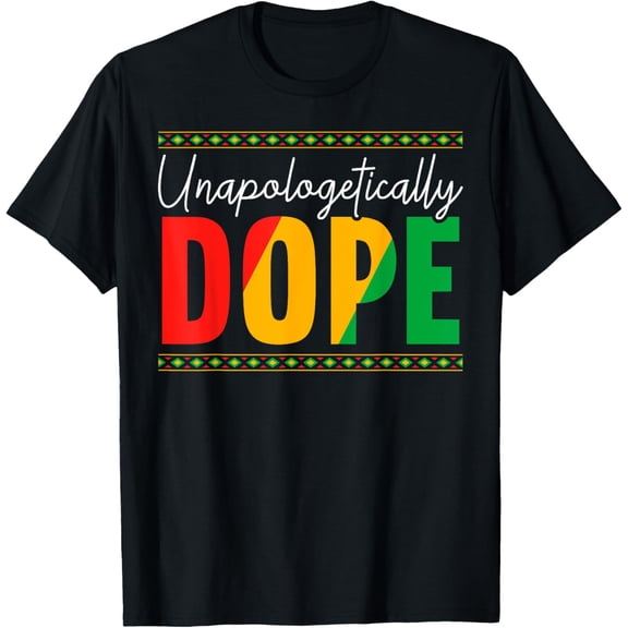 Unapologetically Dope Black History Month Black Pride T-ShirtMen and women, Black T-shirt, size: Extra large