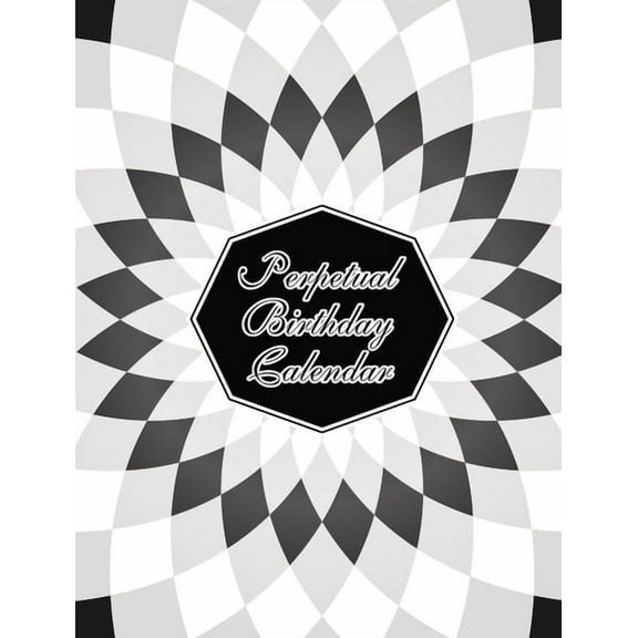 Perpetual Birthday Calendar: Geometric Optical Illusion Themed Hardbound Birthday Book Daily Monthly Organizer 8x10 Desk, (Hardcover)