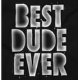 thumbnail image 2 of Best Dude Ever BFF Friendship Friend Men's Long Sleeve Tee T Shirt Brisco Brands S, 2 of 5