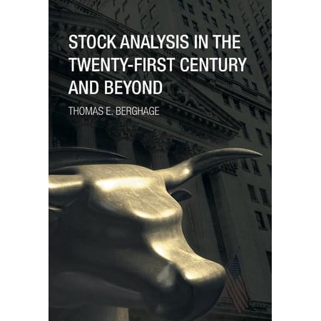 Stock Analysis in the Twenty-First Century and Beyond (Hardcover)