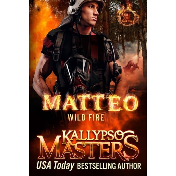 Raging Fire Matteo: Wild Fire, Book 2, (Paperback)