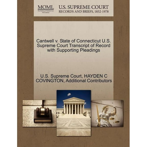 Cantwell V. State of Connecticut U.S. Supreme Court Transcript of Record with Supporting Pleadings (Paperback)