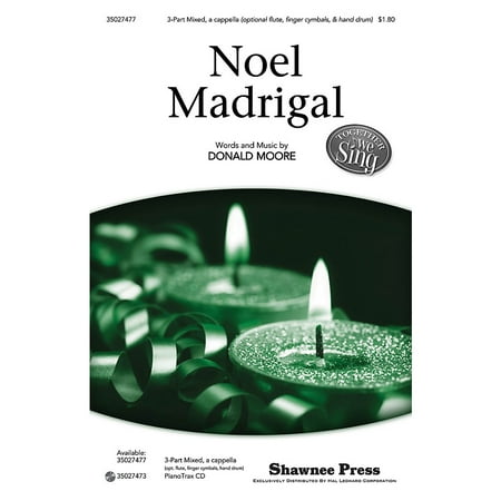 Popular Christmas Madrigals Shawnee Press Noel Madrigal (Together We Sing Series) 3-Part Mixed a cappella composed by Donald Moore ()
