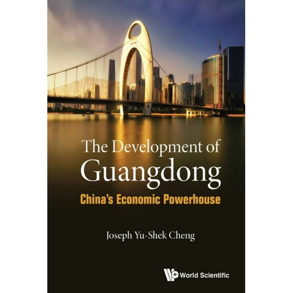 The Development of Guangdong: China's Economic Powerhouse, (Hardcover)